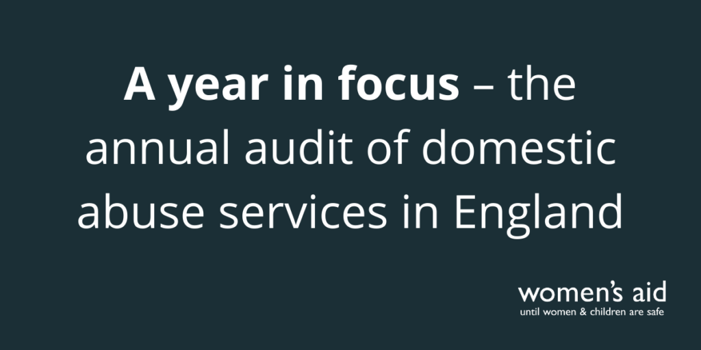 A year in focus – the annual audit of domestic abuse services in England