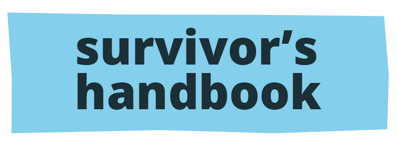 Click here to visit our survivor's handbook